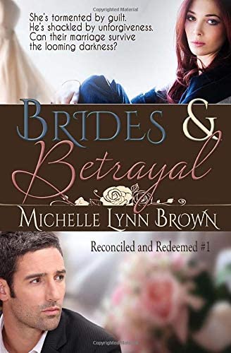 Brides and Betrayal (Reconciled and Redeemed) (Volume 1)