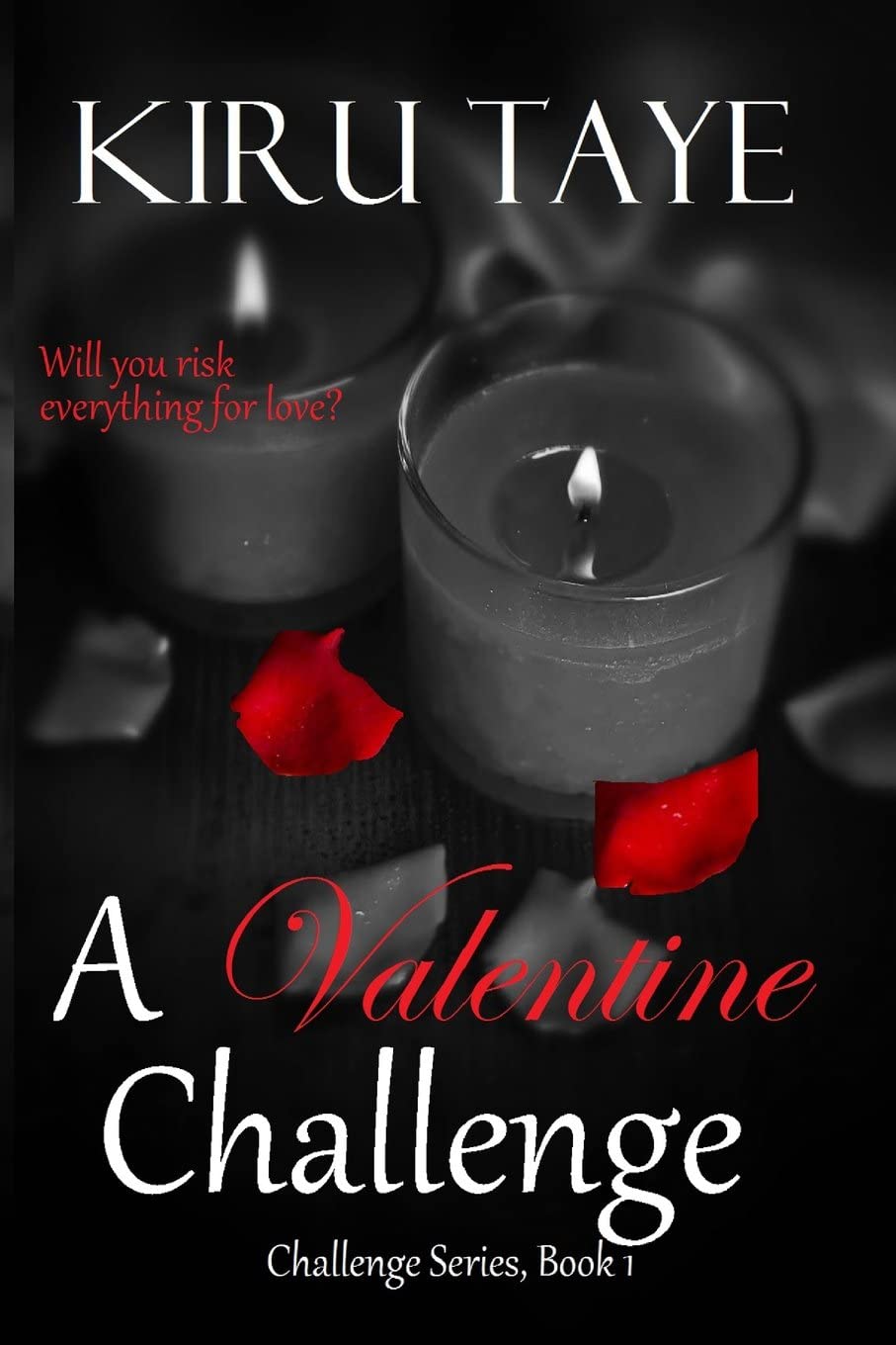 A Valentine Challenge (Challenge Series) (Volume 1)
