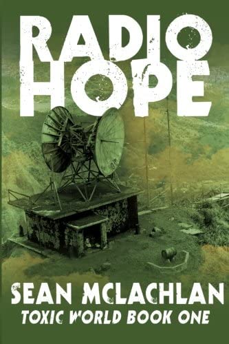 Radio Hope: Toxic World Book One (Volume 1)