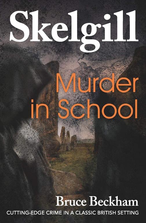 Murder In School (Detective Inspector Skelgill Investigates) (Volume 2)