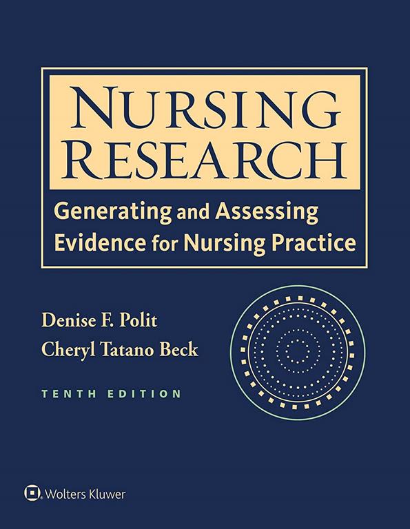 Nursing Research: Generating and Assessing Evidence for Nursing Practice