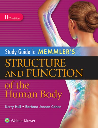 Study Guide for Memmler's Structure and Function of the Human Body