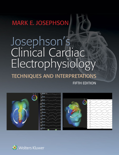 Josephson's Clinical Cardiac Electrophysiology