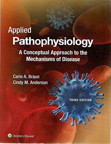 Applied Pathophysiology: A Conceptual Approach to the Mechanisms of Disease