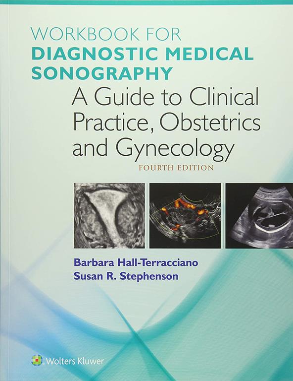 Workbook for Diagnostic Medical Sonography: A Guide to Clinical Practice Obstetrics and Gynecology (Diagnostic Medical Sonography Series)