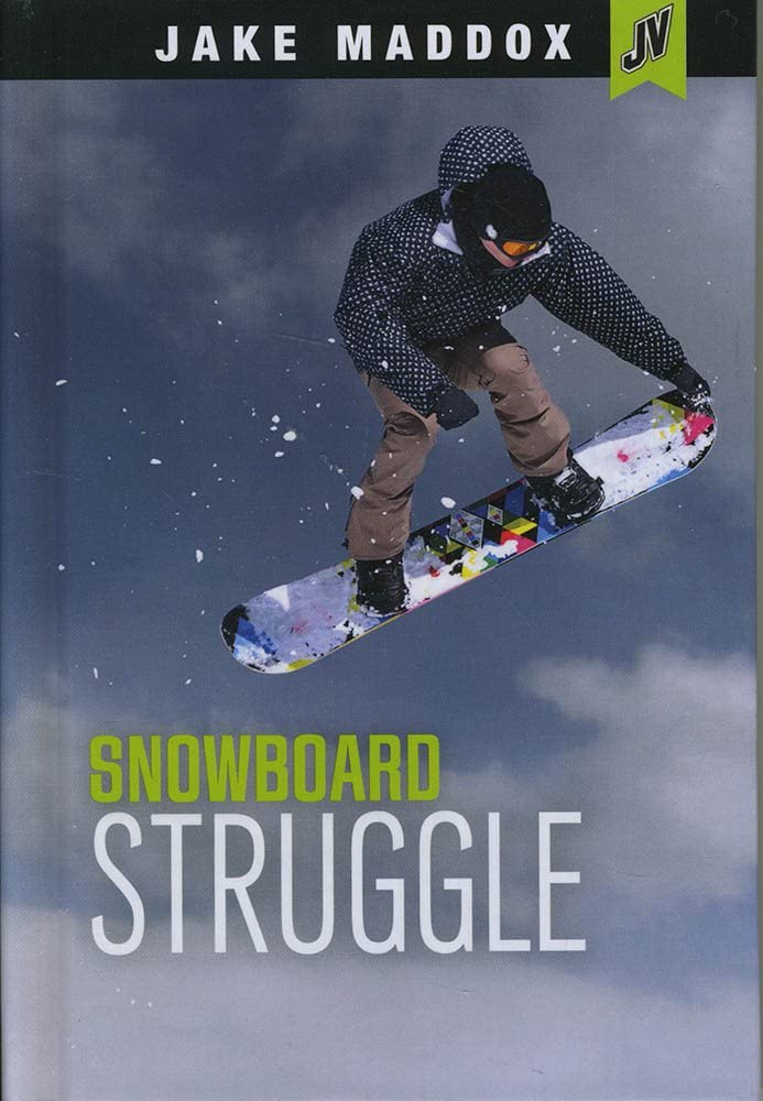 Snowboard Struggle (Jake Maddox JV)