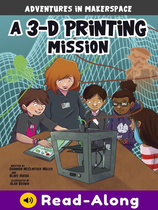 A 3-D Printing Mission