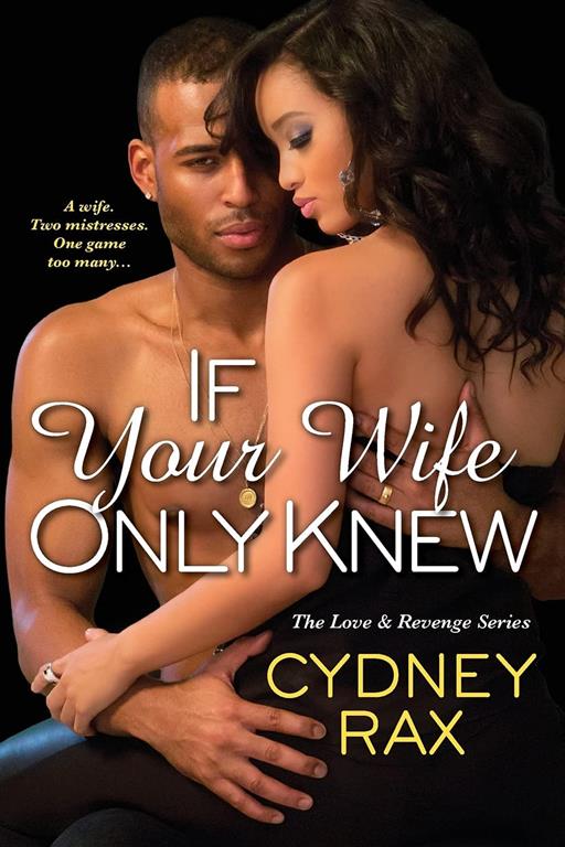 If Your Wife Only Knew (Love &amp; Revenge)