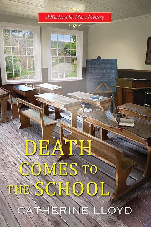 Death Comes to the School (A Kurland St. Mary Mystery)