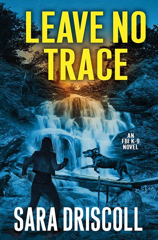 Leave No Trace (An F.B.I. K-9 Novel)