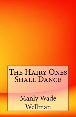 The Hairy Ones Shall Dance