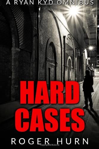 Hard Cases (A Ryan Kyd Omnibus)