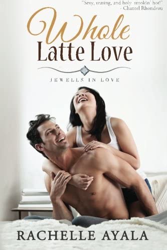 Whole Latte Love (Jewells in Love)