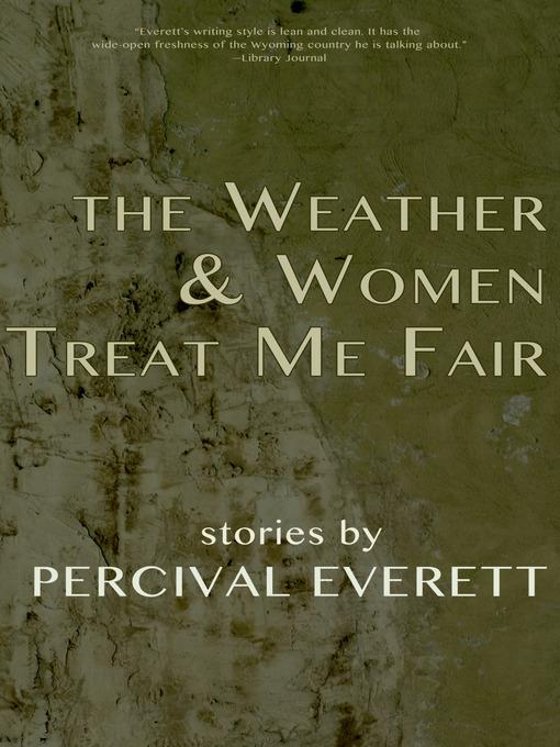 Weather and Women Treat Me Fair