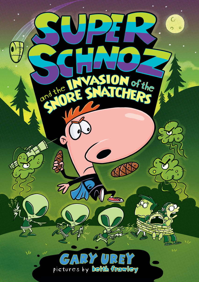 Super Schnoz and the Invasion of the Snore Snatchers