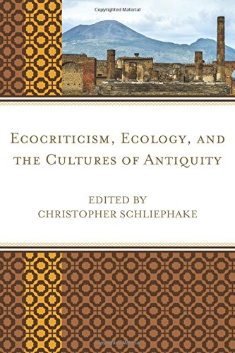 Ecocriticism, Ecology, and the Cultures of Antiquity