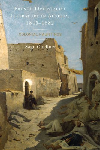 French Orientalist Literature in Algeria, 1845-1882