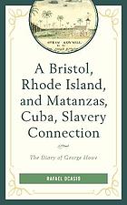 A Bristol, Rhode Island, and Matanzas, Cuba, Slavery Connection