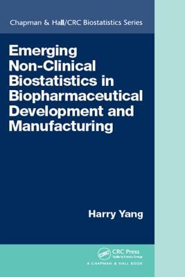 Emerging Non-Clinical Biostatistics in Biopharmaceutical Development and Manufacturing