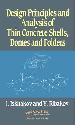 Design Principles and Analysis of Thin Concrete Shells, Domes and Folders