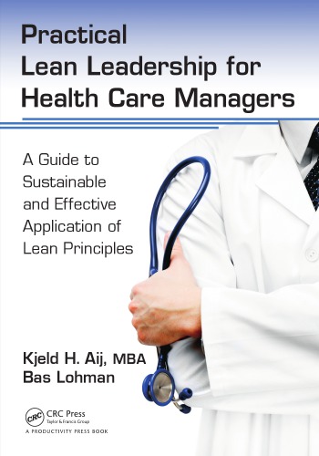 Practical Lean Leadership for Health Care Managers