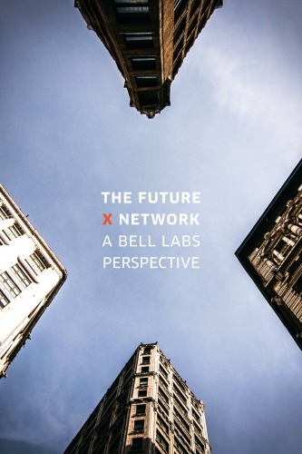 The future X network : a Bell Labs perspective