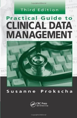 Practical Guide to Clinical Data Management, Third Edition 3rd (third) Edition by Prokscha, Susanne (2011)
