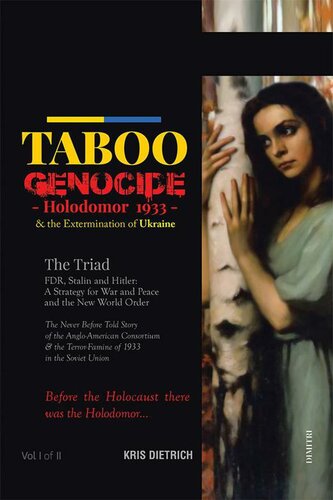 Taboo Genocide : Holodomor 1933 & The Extermination Of Ukraine.