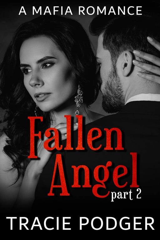 Fallen Angel, Part 2: Fallen Angel series - A mafia romance (Volume 2)