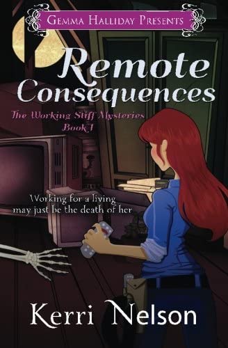 Remote Consequences: Working Stiff Mysteries #1 (Volume 1)