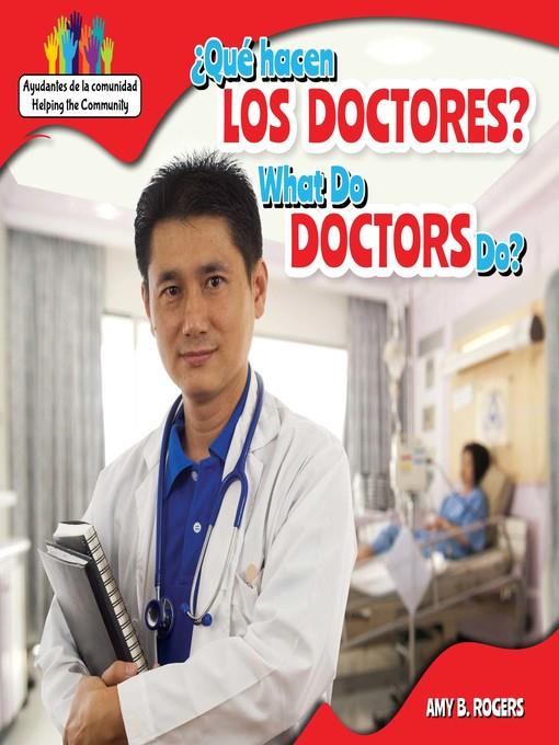 ¿Qué hacen los doctores? / What Do Doctors Do?