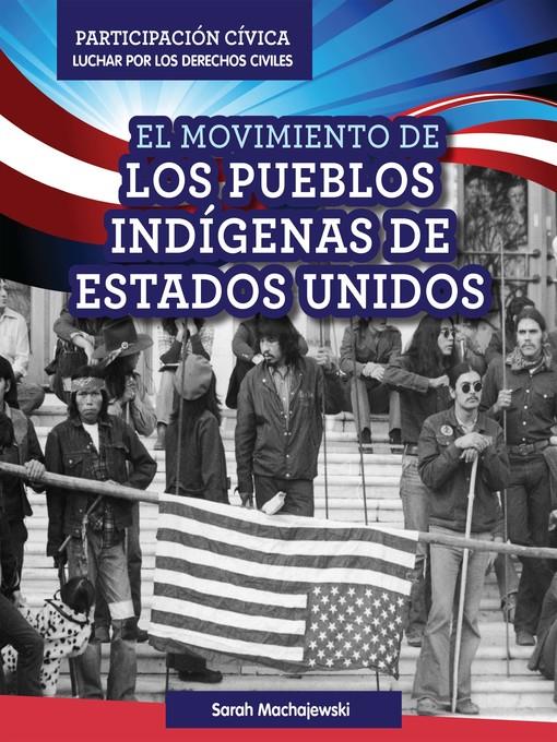 El Movimiento de los pueblos indígenas de Estados Unidos (American Indian Rights Movement)