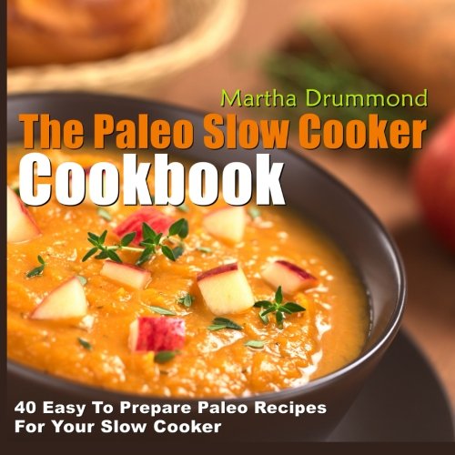 The Paleo Slow Cooker Cookbook