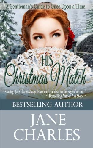 His Christmas Match (A Gentleman's Guide to Once Upon a Time) (Volume 4)