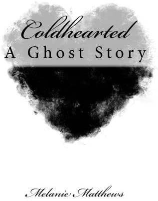 Coldhearted: A Ghost Story