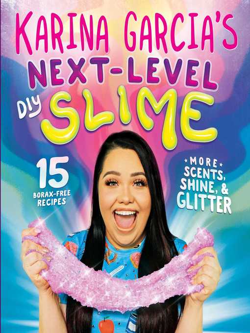 Karina Garcia's Next-Level DIY Slime