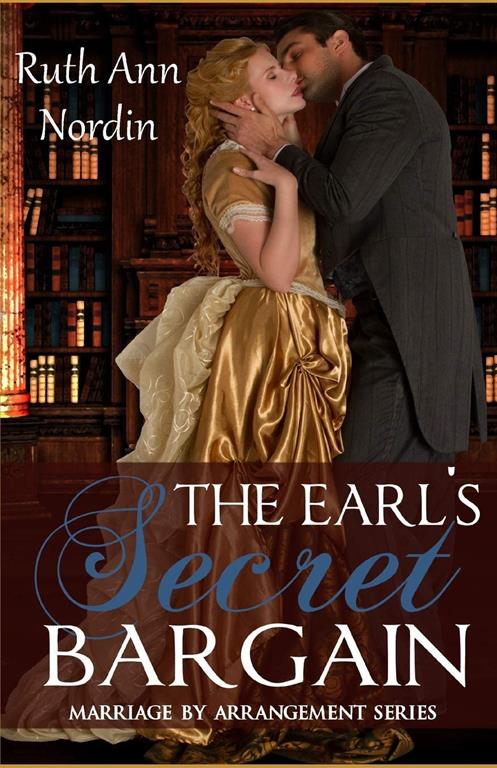 The Earl's Secret Bargain (Marriage by Deceit) (Volume 1)