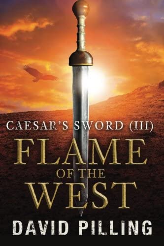 Caesar's Sword (III): Flame of the West (Volume 3)