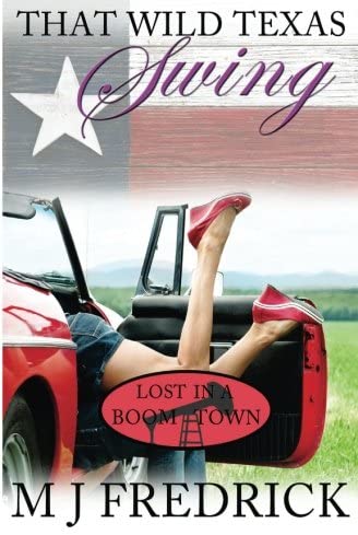 That Wild Texas Swing (Lost in a Boom Town) (Volume 2)