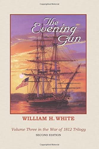 The Evening Gun: War of 1812 Trilogy Volume 3