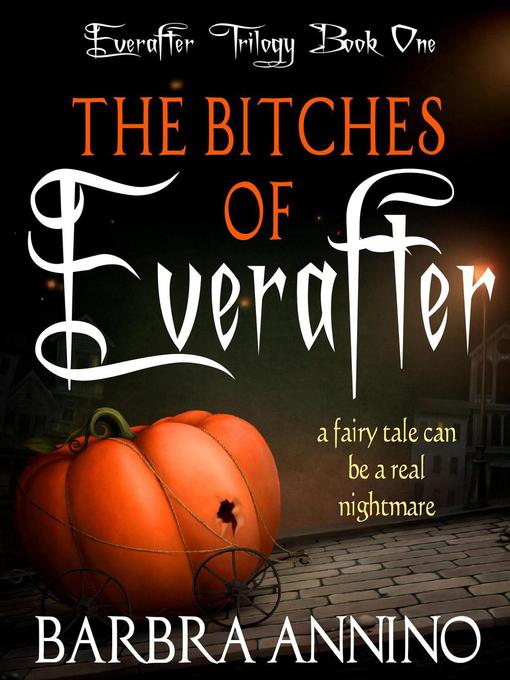 The Bitches of Everafter--A Dark Princess Fairy Tale