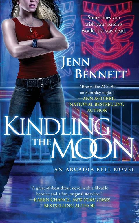 Kindling the Moon: An Arcadia Bell Novel (The Arcadia Bell series)