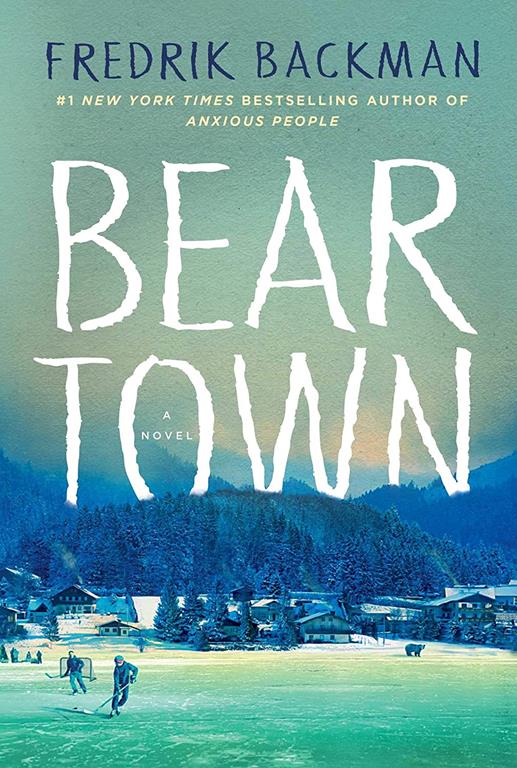 Beartown: A Novel