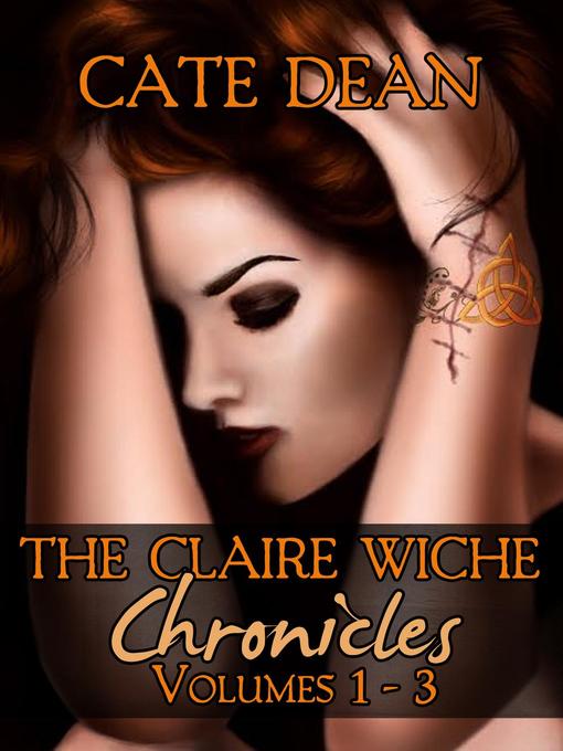 The Claire Wiche Chronicles Volumes 1-3
