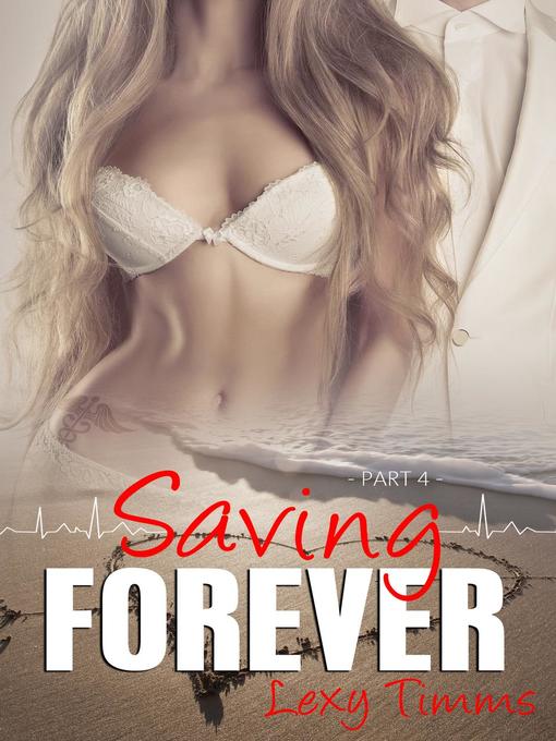 Saving Forever--Part 4