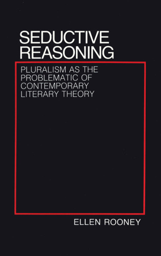 Seductive Reasoning Pluralism as the Problematic of Contemporary Literary Theory