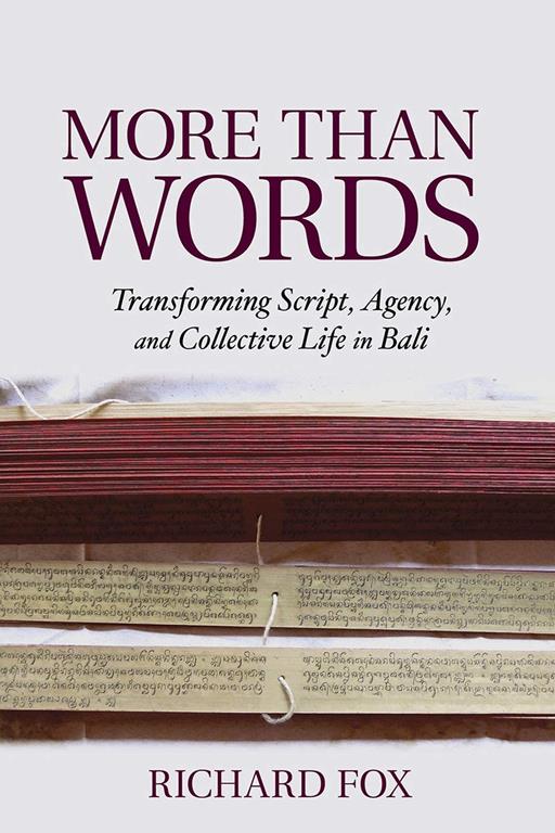 More Than Words: Transforming Script, Agency, and Collective Life in Bali