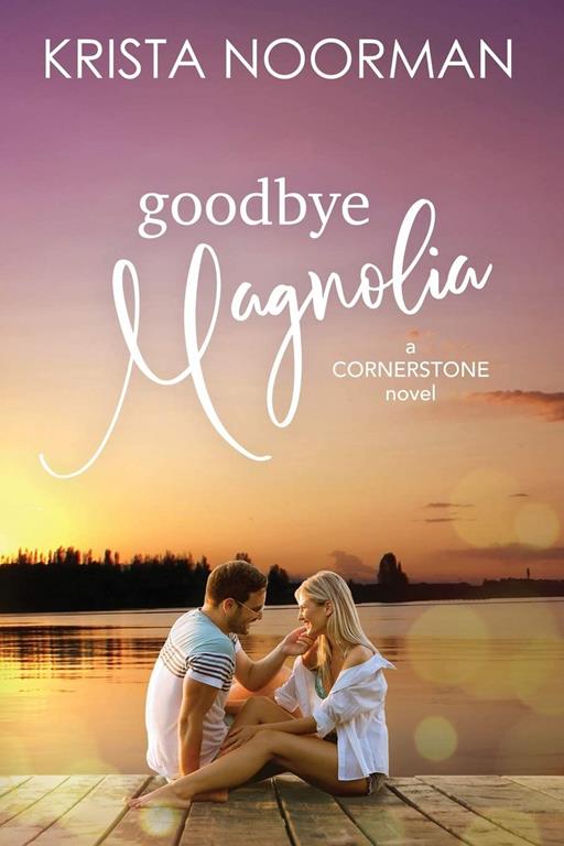 Goodbye, Magnolia (Cornerstone)