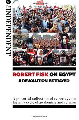 Robert Fisk on Egypt