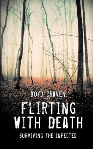 Flirting With Death: Surviving The Infected